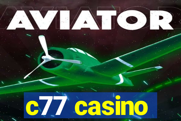 c77 casino